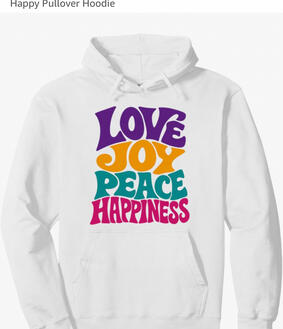 Love, joy, peace, happiness hoodie Love, joy, peace, happiness hoodie